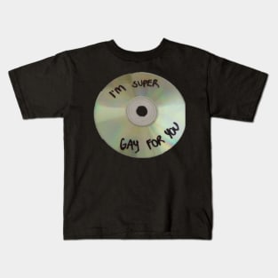 im super gay for you cd Kids T-Shirt